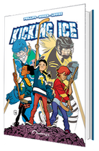 KICKING ICE: GRAPHIC NOVEL SOFT COVER - FREE With your Purchase