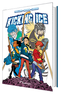 KICKING ICE: GRAPHIC NOVEL SOFT COVER - FREE With your Purchase